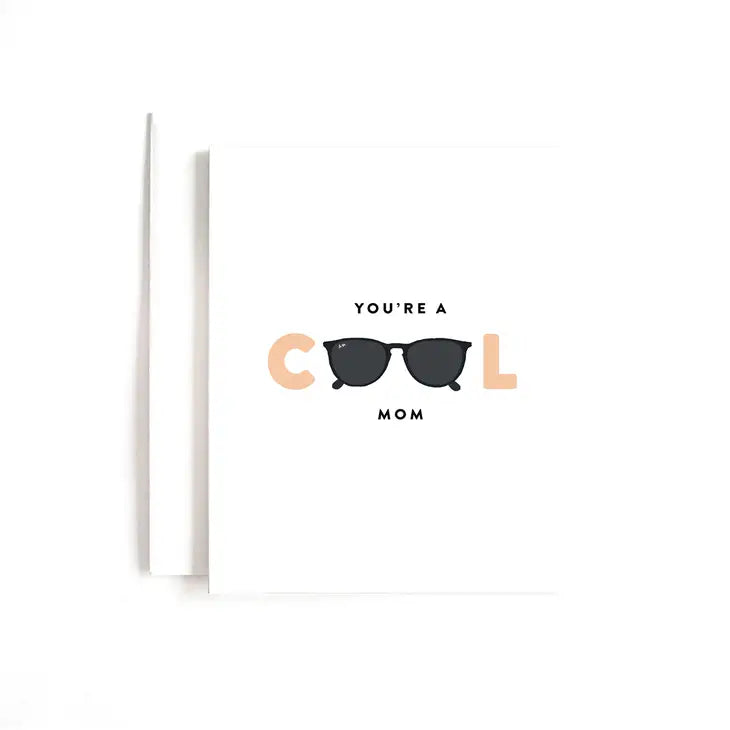 You're A Cool Mom Greeting Card